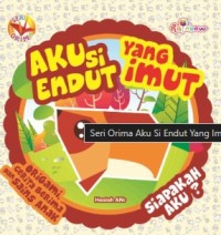Image of Aku si Endut yang Imut, Siapakah Aku?