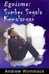 Image of Egoisme Sumber Segala Kemalangan