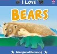 Image of I Love Bear: Mengenal Beruang
