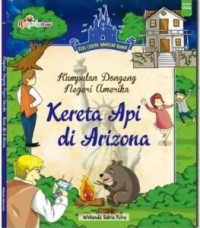 Image of Kumpulan Dongeng Negeri Amerika: Kereta Api di Arizona