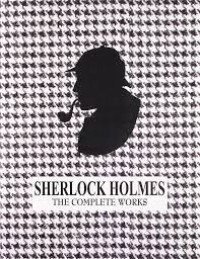 Image of Sherlock Holmes The Complete Works