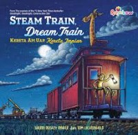 Image of Steam Train, Dream Train : Kereta api uap, Kereta impian