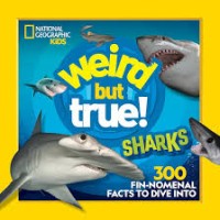 Image of Weird But True! Sharks: 300 Fin-nomenal Facts to Dive Into