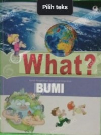 Image of What? Komik Pengetahuan Sains Untuk Anak-Anak: Bumi