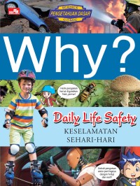Image of WHY?: Daily Life Safety (Keselamatan Sehari-hari)