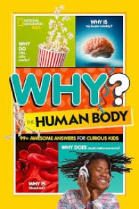Image of Why? The Human Body: 99+ Awesome Answers for Curious Kids